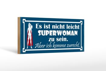 Panneau en bois disant 27x10cm ce n'est pas facile d'être superwoman 1