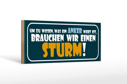 Holzschild Spruch 27x10cm was Anker Wert brauchen Sturm