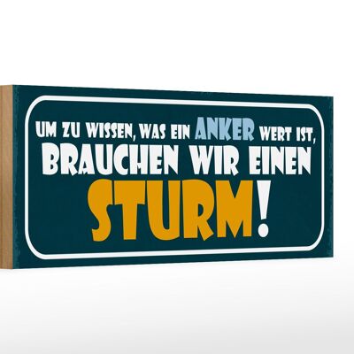 Holzschild Spruch 27x10cm was Anker Wert brauchen Sturm