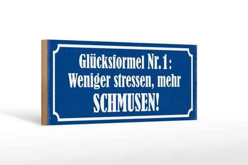 Holzschild Spruch 27x10cm weniger stressen mehr schmusen