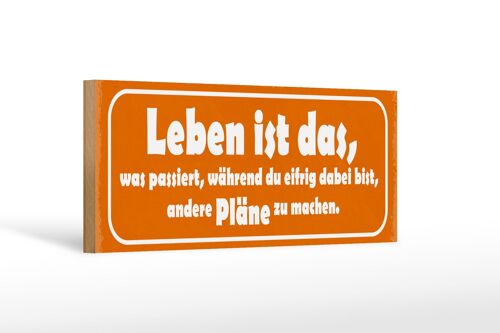 Holzschild Spruch 27x10cm Leben ist was passiert während