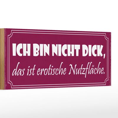 Holzschild Spruch 27x10cm nicht dick erotische Nutzfläche