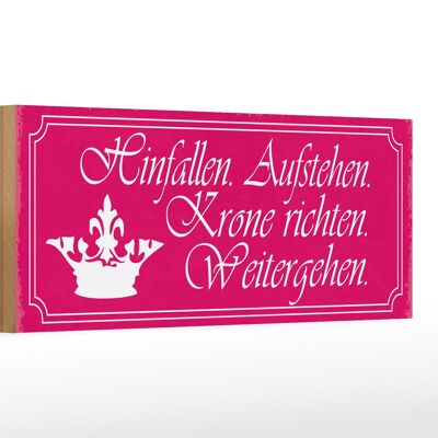 Holzschild Spruch 27x10cm Hinfalle aufstehe Krone richten