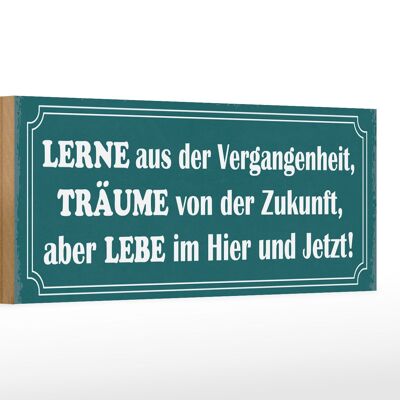 Holzschild Spruch 27x10cm lerne träume lebe hier und jetzt