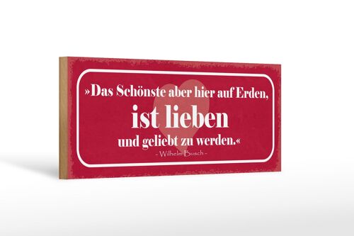 Holzschild Spruch 27x10cm das Schönste ist lieben und