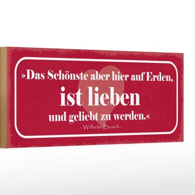 Holzschild Spruch 27x10cm das Schönste ist lieben und