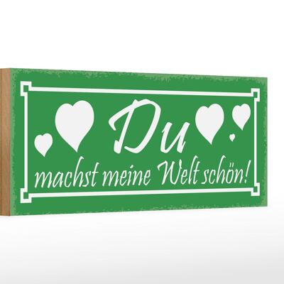 Holzschild Spruch 27x10cm du machst meine Welt schön Herz