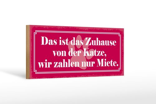 Holzschild Spruch 27x10cm Zuhause Katze wir zahlen Miete