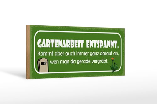 Holzschild Spruch 27x10cm Gartenarbeit entspannt