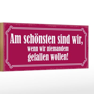 Holzschild Spruch 27x10cm am schönsten sind wir wenn wir