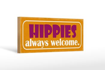 Panneau en bois disant 27x10cm Les hippies sont toujours les bienvenus 1