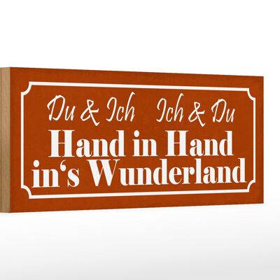 Cartel de madera que dice 27x10cm Du Ich Hand in Hand Wunderland