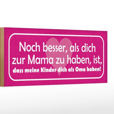 Cartello in legno con scritta 27x10 cm sei mamma, i bambini come nonna