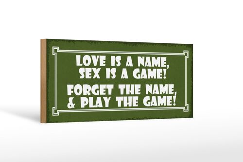 Holzschild Spruch 27x10cm Love is a name sex is a game