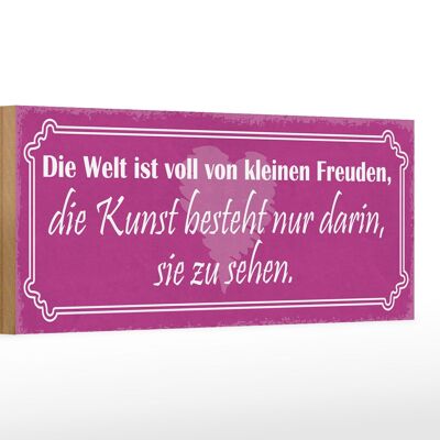 Holzschild Spruch 27x10cm Kunst besteht darin sie zu sehen