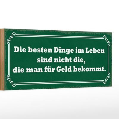 Holzschild Spruch 27x10cm die besten Dinge nicht für Geld