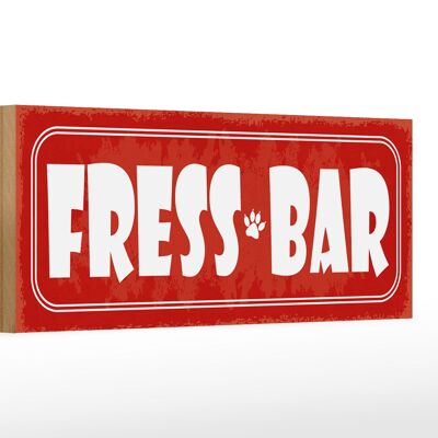 Holzschild Hinweis 27x10cm Fress Bar rotes Schild