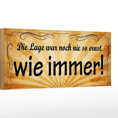 Holzschild Spruch 27x10cm Lage war nie so ernst wie immer