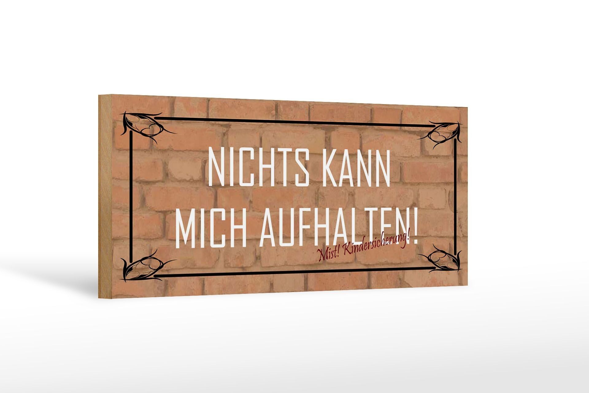 Holzschild Spruch 27x10cm Nichts kann mich aufhalten Wand
