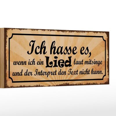 Cartel de madera que dice 27x10cm Odio cuando canto canciones en voz alta