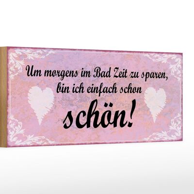 Holzschild Spruch 27x10cm ich bin einfach schon schön