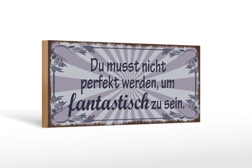 Holzschild Spruch 27x10cm nicht perfekt um fantastisch