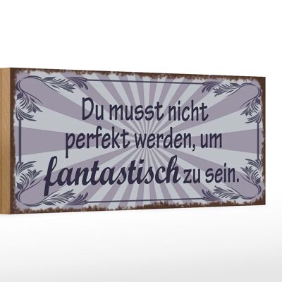 Holzschild Spruch 27x10cm nicht perfekt um fantastisch