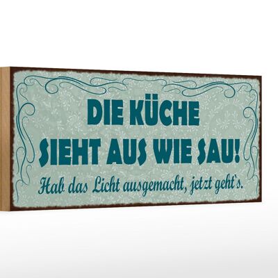 Holzschild Spruch 27x10cm die Küche sieht aus wie Sau