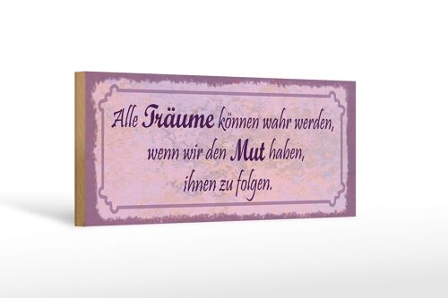 Holzschild Spruch 27x10cm alle Träume können wahr werden