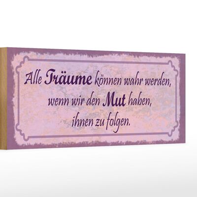 Holzschild Spruch 27x10cm alle Träume können wahr werden