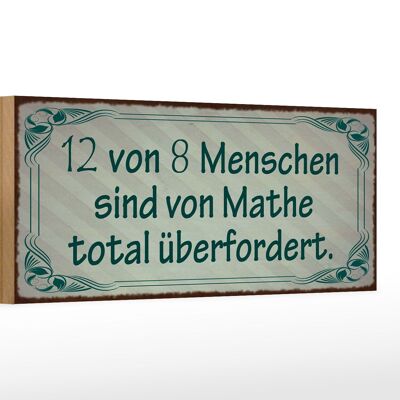Cartello in legno con scritta 27x10 cm 12 su 8 sono sopraffatti dalla matematica