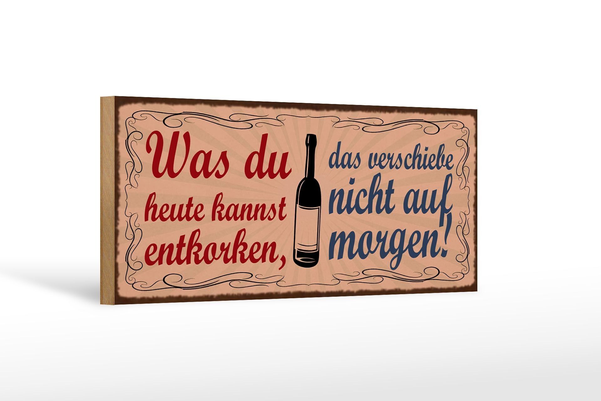 Wooden sign saying 27x10cm what you can uncork wine