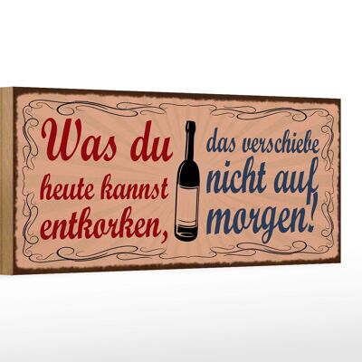Cartel de madera que dice 27x10cm qué se puede descorchar el vino