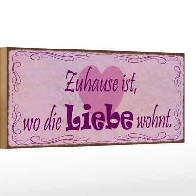 Holzschild Spruch 27x10cm Zuhause ist wo die Liebe wohnt