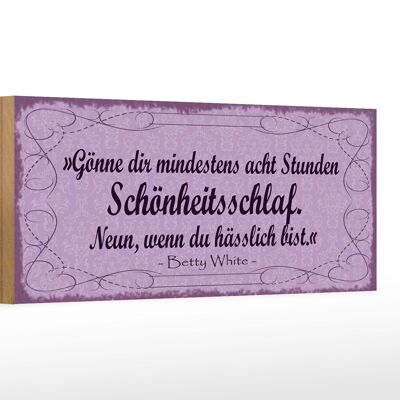 Holzschild Spruch 27x10cm gönne 8 Stunden Schönheitsschlaf