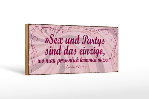 Holzschild Spruch 27x10cm Sex Party persönlich kommen muss