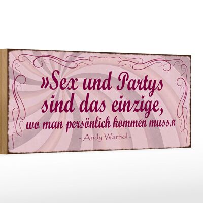 Holzschild Spruch 27x10cm Sex Party persönlich kommen muss