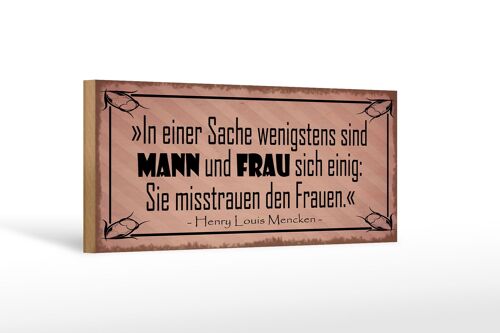 Holzschild Spruch 27x10cm Mann und Frau misstrauen Frauen