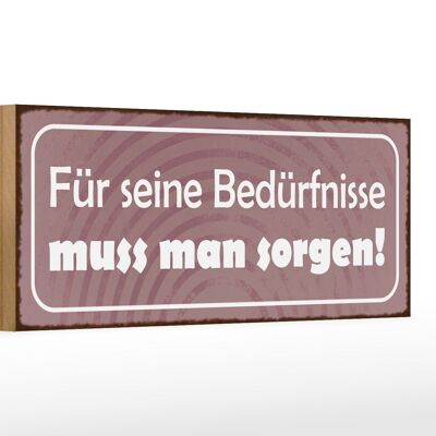 Cartello in legno 27x10 cm con scritta "Devi prenderti cura dei tuoi bisogni".