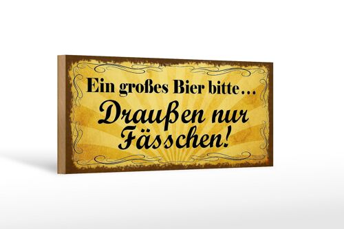 Holzschild Spruch 27x10cm ein großes Bier bitte