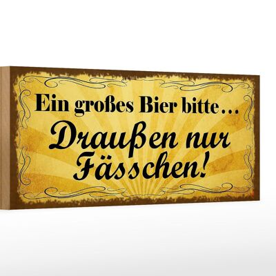 Holzschild Spruch 27x10cm ein großes Bier bitte