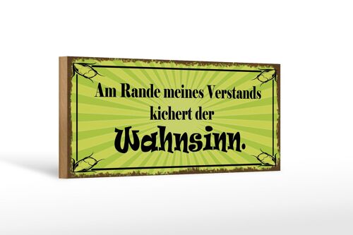 Holzschild Spruch 27x10cm Am Rande Verstands Wahnsinn