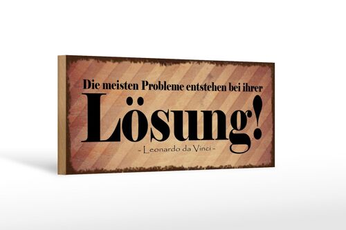 Holzschild Spruch 27x10cm Probleme entstehen bei Lösung