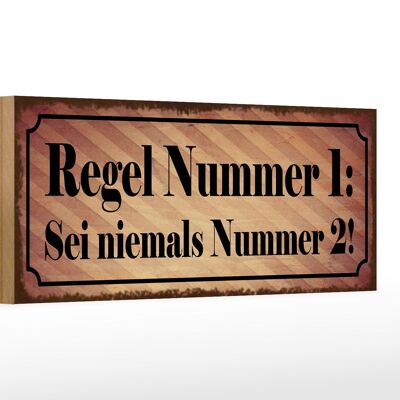 Letrero de madera que dice Regla No. 27x10cm.1 Nunca seas el número 2