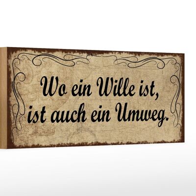 Holzschild Spruch 27x10cm wo Wille ist ist auch ein Umweg