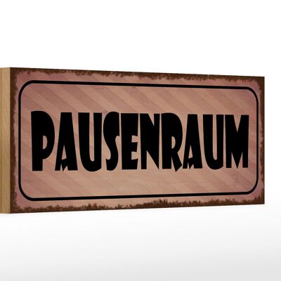 Holzschild Hinweis 27x10cm Pausenraum