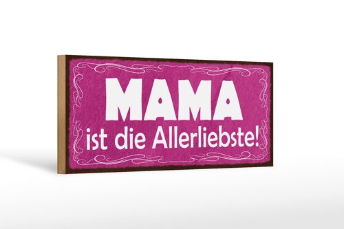 Holzschild Spruch 27x10cm Mama ist die Allerliebste