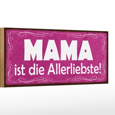 Holzschild Spruch 27x10cm Mama ist die Allerliebste