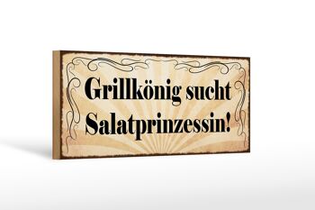 Panneau en bois indiquant 27x10cm Grill King cherche la princesse de la salade 1