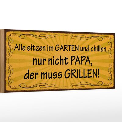 Holzschild Spruch 27x10cm alle chillen Papa muss grillen